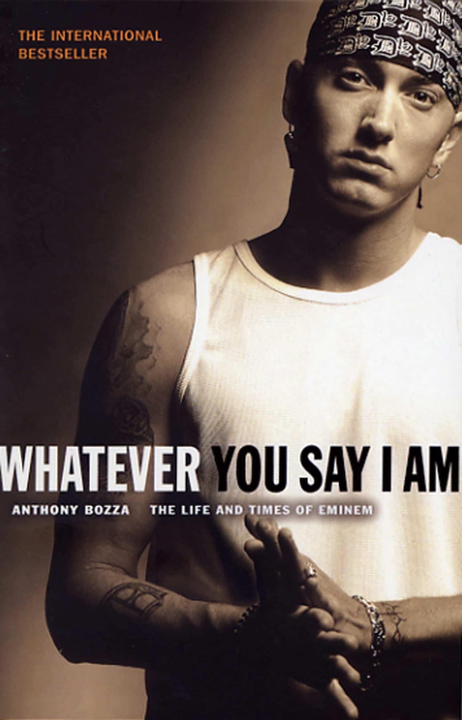 Whatever You Say I Am The Life And Times Of Eminem cover